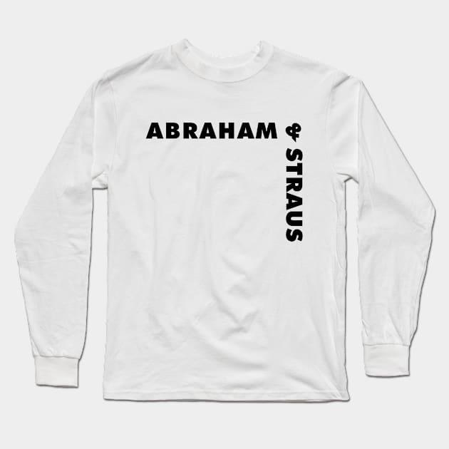 Abraham & Straus. A&S. Department Store. Brooklyn NY Long Sleeve T-Shirt by fiercewoman101